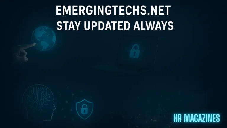 Emergingtechs.net Stay Updated Always: Explore Latest Tech Trends & Insights